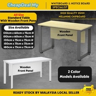 Allsize Wooden Front panel Standard table/office table/meja guru/Solid metal stand table/4ft 5ft 6ft