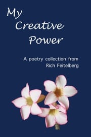My Creative Power Rich Feitelberg