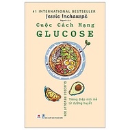 Sách -  Cuộc Cách Mạng Glucose
