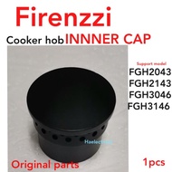 firenzzi cooker hob inner cap FGH2143 FGH2043 FGH3046 FGH3146