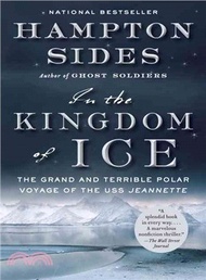In the Kingdom of Ice ─ The Grand and Terrible Polar Voyage of the USS Jeannette