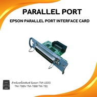 Epson Parallel Port Interface Card For TM-U220 TM-T88IV TM-T88II/TM-T81