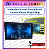 Mohawk ME Series Silver Edition Car Android Player Plug n Play For Proton Perodua Toyota Honda Nissan [Warranty 1 Year]