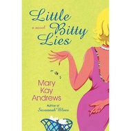 Mary Kay Andrews - Little Bitty Lies