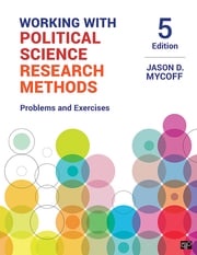 Working with Political Science Research Methods Jason D. Mycoff