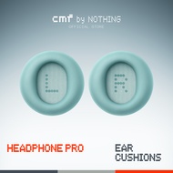 CMF by Nothing - Ear Cushions แผ่นรองหูฟัง สำหรับ CMF Headphone Pro