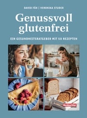 Genussvoll glutenfrei Veronika Studer