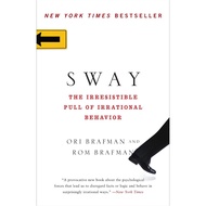 Sway:The Irresistible Pull of Irrational Behavior by Ori Brafman