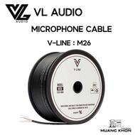 สายไมค์ VL AUDIO V-LINE VL AUDIO รุ่น M26 ม้วน 100 เมตร