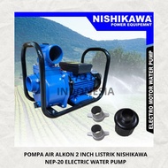 POMPA AIR ALKON 2 INCH LISTRIK NISHIKAWA NEP-20 ELECTRIC WATER PUMP