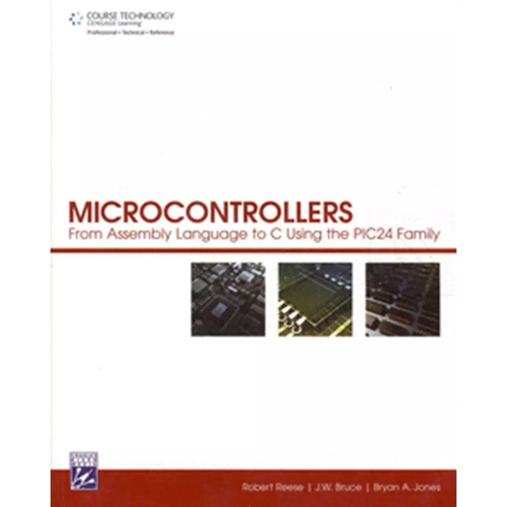 Microcontrollers: from Assembly Language to C Using the PIC24 Family (P)