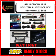 4PCS PERODUA ARUZ SIDE STEEL PLATE/DOOR SIDE STEP WITH LED BLUE