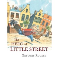 The Hero of Little Street by Gregory Rogers (US edition, hardcover)