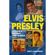 [100% Original Books] - Elvis Presley : Stories Behind the Songs (Volume 2) by Matt Shepherd (UK edi