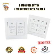 DOOR EXIT 2 GANG PUSH BUTTON / SWITCH  FOR AUTOGATE OPEN / CLOSE