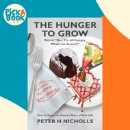 The Hunger to Grow by Peter H Nicholls (paperback)