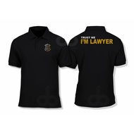 TRUST ME I"M LAWYERPOLO SHIRT LEGAL PRACTICAL T-SHIRT/