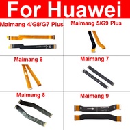 Mainboard Main Board Flex Cable For Huawei Maimang 4 5 6 7 8 9 G8 G7 G9 Plus D199 Motherboard LCD Fl