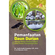 Durian Leaf Treatment as Natural Anesthesia Ingredients in Fish Transportation Process - Taufik Budh