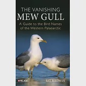 The Vanishing Mew Gull: A Guide to the Bird Names of the Western Palaearctic