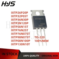 10Pcs TO220 IXTP26P20P IXTP32P05T IXTP36N30P IXTP3N120P IXTP56N15T IXTP76N25T IXTP76N075T IXTP98N075