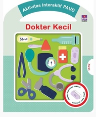 BUKU AKTIVITAS INTERAKTIF PAUD: DOKTER KECIL