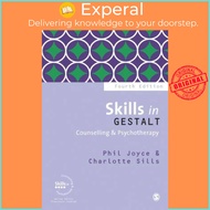 Skills in Gestalt Counselling & Psychotherapy by Phil Joyce (US edition, paperback)