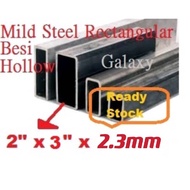 Besi Hollow Mild Steel Rectangular Tube ( 2" x 3" x 2.3mm ) Besi Rectangular Tube Hollow Besi Besi T