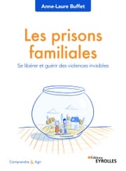 Les prisons familiales Anne-Laure Buffet