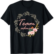 Team Admin Flower Floral Admin Assistant Flowers Team Floral   T-Shirt