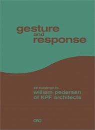 Gesture and Response ― William Pedersen of Kpf
