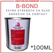 B-BOND 100ML Adhesive CA Contact GLUE  Formica Gum Carpet Gum shoes Kasut Gum Wood Kayu