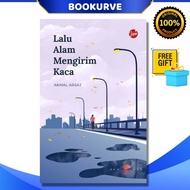 Lalu Alam Mengirim Kaca By Akmal Arsat 9789672899273 (Malay Book)