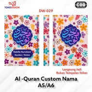 Al Quran DW 029- A5 A6/Hardcover/Quran Custom Write Your Own Name Quran Translation