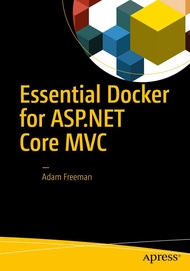 Essential Docker for ASP.NET Core MVC Essential Docker for ASP.NET Core MVC Paperback