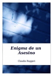 Enigma de un Asesino Claudio Ruggeri