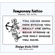 #T335 Encouraging quote Be Strong word Temporary Tattoo