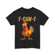 Funny F-Caw-F Chicken Shirt, FCAWF Chicken Women Men Humor Shirt