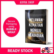 Buku Melawan Kematian Menuju Keabadian Gabungan Islam Dan Sains Perihal Kematian Yang Pasti Pengalaman Merawat Pesakit