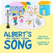 Albert's New Friendly Everyday Song Chrissy Tetley