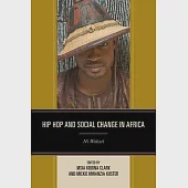 Hip Hop and Social Change in Africa: Ni Wakati