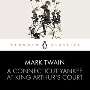 A Connecticut Yankee at King Arthur's Court Mark Twain