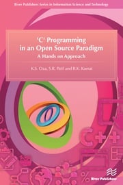 'C' Programming in an Open Source Paradigm K. S. Oza