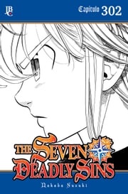 The Seven Deadly Sins Capítulo 302 Nakaba Suzuki