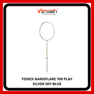 Yonex Nanoflare 700 Play [Unstrung] [Free String & Grip]