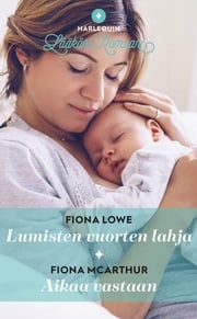 Lumisten vuorten lahja / Aikaa vastaan Fiona Lowe