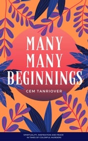 Many Many Beginnings Cem TANRIOVER