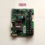 MESIN Samsung LA32R71 LA32R71B LA32S71 LA32S71 LA32S71B LA32S71BX BD32SO LA40R71B BORDEAUX_MP1.3 BN4