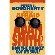 [100% Original Books] - Who's Afraid of Adam Smith? - How the Market G by Peter J. Dougherty (US edi