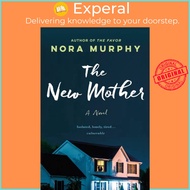 The New Mother - A Novel by Nora Murphy (UK edition, hardcover)